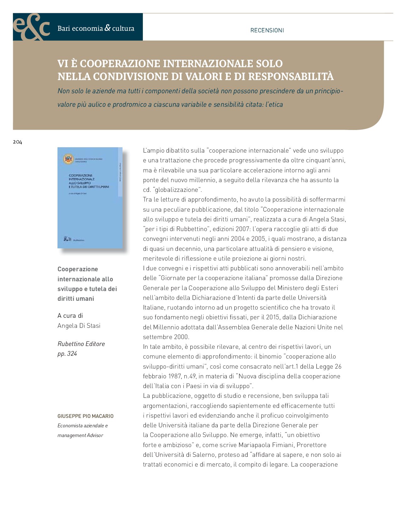 Vi è cooperazione internazionale solo nella condivisione di valori e di responsabilità